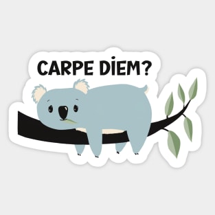 Cute but a little  depressed Koala meditating about Carpe Diem. Is it worth it? Sticker